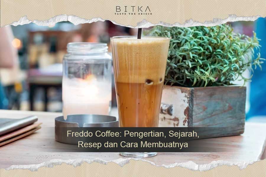 Freddo Coffee: Pengertian, Sejarah, Resep dan Cara Membuatnya